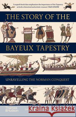 The Story of the Bayeux Tapestry: Unravelling the Norman Conquest Michael Lewis 9780500297650 Thames & Hudson Ltd - książka