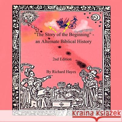 The Story of the Beginning - an Alternate Biblical History Hayes, Richard 9781365846137 Lulu.com - książka