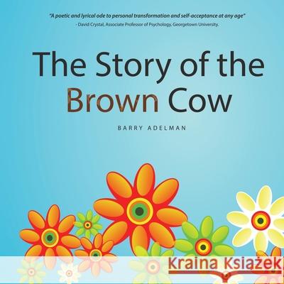 The Story of the Brown Cow Barry Adelman 9781452519128 Balboa Press - książka