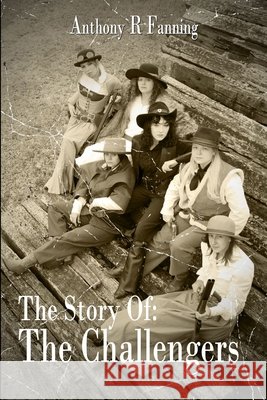 The Story of The Challengers Anthony Ray Fanning   9798760386533 Independently Published - książka
