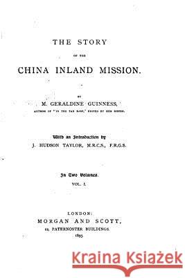 The Story of the China Inland Mission Geraldine Guinness 9781534787124 Createspace Independent Publishing Platform - książka