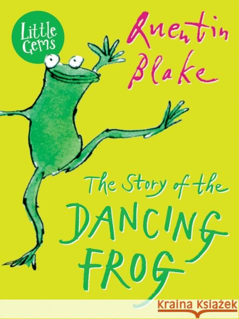 The Story of the Dancing Frog Quentin Blake 9781781125915 Barrington Stoke Ltd - książka