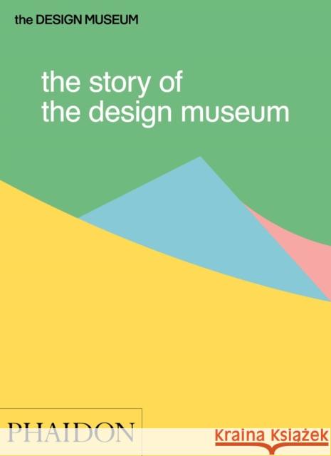 The Story of the Design Museum Tom Wilson 9780714872537 Phaidon Press - książka