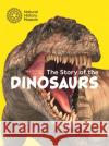The Story of the Dinosaurs Natural History Museum 9780565095796 The Natural History Museum