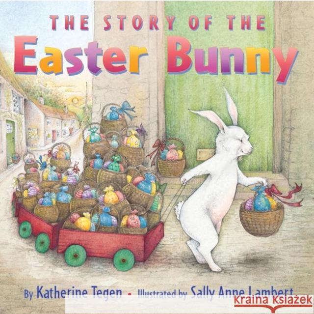 The Story of the Easter Bunny Katherine Tegen Sally Anne Lambert 9780060587819 HarperTrophy - książka