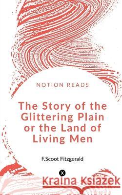 The Story of the Glittering Plain or the Land of Living Men William Morris 9781647603472 Notion Press - książka