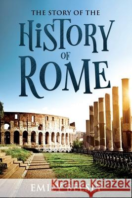 The Story of the History of Rome: Annotated Emily Beesly 9781611047103 Cedar Lake Classics - książka