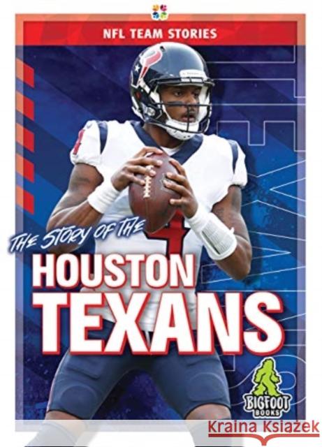 The Story of the Houston Texans Jim Whiting 9781645192305 Bigfoot Books - książka