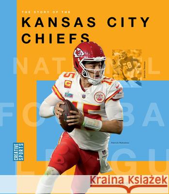 The Story of the Kansas City Chiefs Jim Whiting 9781682774397 Creative Paperbacks - książka