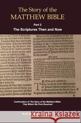 The Story of the Matthew Bible: Part 2, The Scriptures Then and Now Ruth Magnusso 9780994922786 Baruch House Publishing - książka