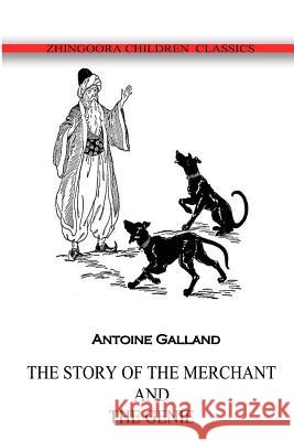 The Story Of The Merchant And The Genie Galland, Antoine 9781477405307 Createspace - książka