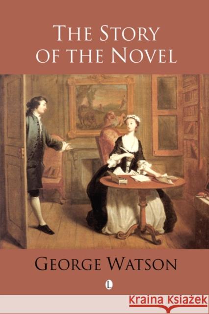 The Story of the Novel Watson, George 9780718830946 Lutterworth Press - książka