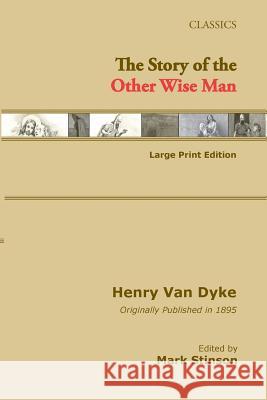 The Story of the Other Wise Man (large print) Stinson, Mark 9781981837526 Createspace Independent Publishing Platform - książka