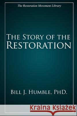 The Story of the Restoration Bill J. Humble 9781947622753 Cobb Publishing - książka