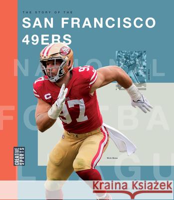 The Story of the San Francisco 49ers Jim Whiting 9781682774519 Creative Paperbacks - książka