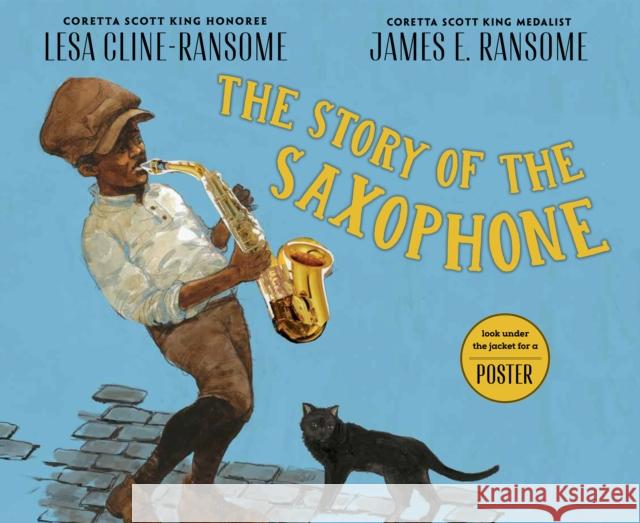 The Story of the Saxophone Lesa Cline-Ransome 9780823459094 Holiday House - książka