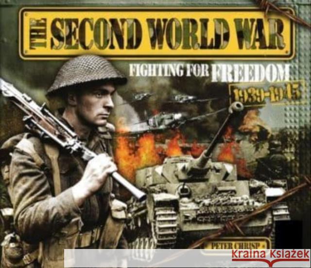 The Story of the Second World War for Children: 1939-1945  9781804537091 Welbeck Children's Books - książka