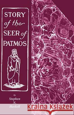 The Story of the Seer of Patmos Stephen N Haskell 9781572582729 Teach Services, Inc. - książka