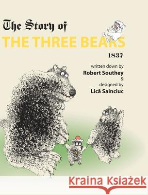 The Story of the Three Bears Robert Southey Lica Sainciuc 9781736877487 Codobelc - książka