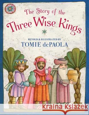 The Story of the Three Wise Kings Tomie dePaola Tomie dePaola 9781534466524 Simon & Schuster Books for Young Readers - książka