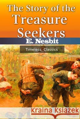 The Story of the Treasure Seekers E. Nesbit 9781537547527 Createspace Independent Publishing Platform - książka