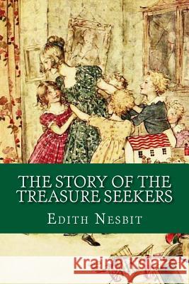 The Story of the Treasure Seekers Edith Nesbit 9781543258516 Createspace Independent Publishing Platform - książka