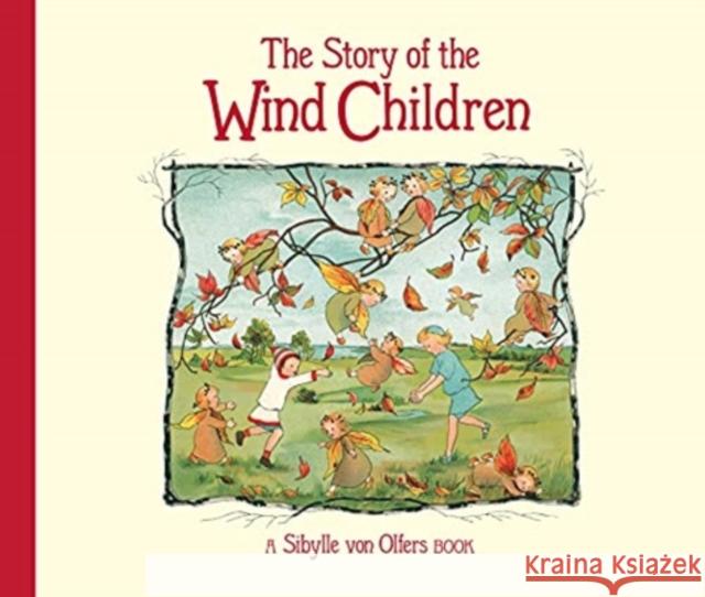 The Story of the Wind Children Sibylle von Olfers 9781782507550 Floris Books - książka