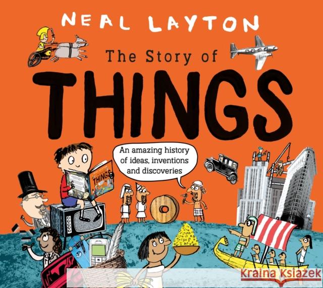 The Story Of Things Neal Layton 9781526362629 HACHETTE CHILDREN - książka