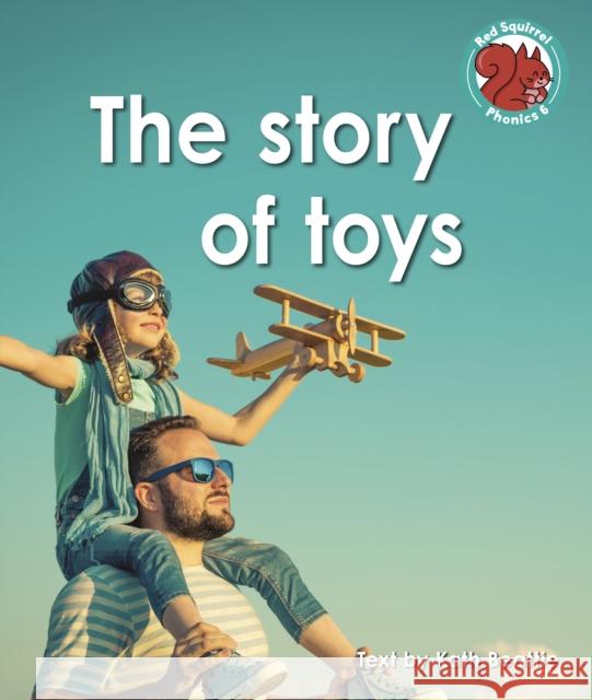 The story of toys Kath Beattie 9781398252349 Capstone Global Library Ltd - książka