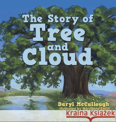 The Story of Tree and Cloud Daryl McCullough Maryanne Smith 9781665711401 Archway Publishing - książka