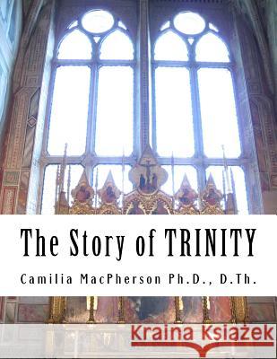 The Story of TRINITY: Told using Automatic Drawings and Surreal Art written in the style of Scholars' Art MacPherson, Camilia 9781530266791 Createspace Independent Publishing Platform - książka