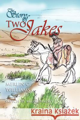 The Story of Two Jakes Maureen Williams 9781462892327 Xlibris Corporation - książka