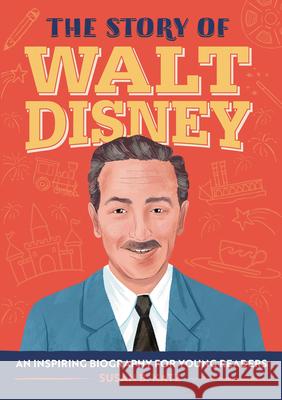 The Story of Walt Disney: A Biography Book for New Readers Susan B. Katz 9781638782360 Rockridge Press - książka