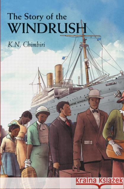 The Story of Windrush K. N. Chimbiri 9780702307133 Scholastic - książka