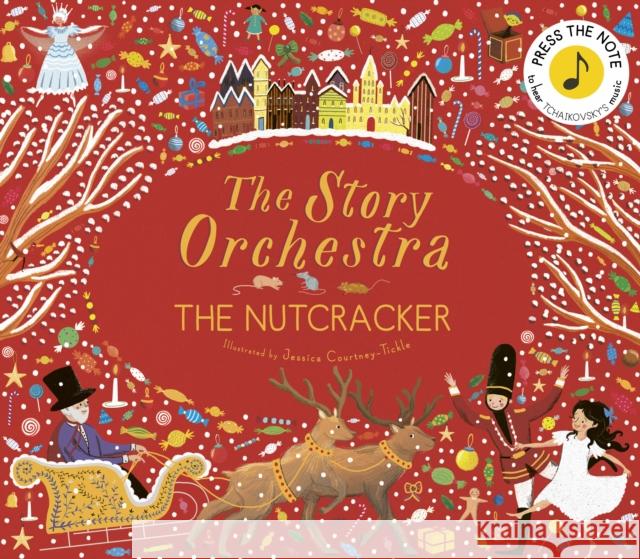 The Story Orchestra: The Nutcracker: Press the note to hear Tchaikovsky's music  9781786030689 Quarto Publishing PLC - książka