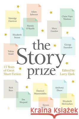 The Story Prize: 15 Years of Great Short Fiction Larry Dark Danticat Edwidge                         O'Keeffe Patrick 9781936787630 Catapult - książka
