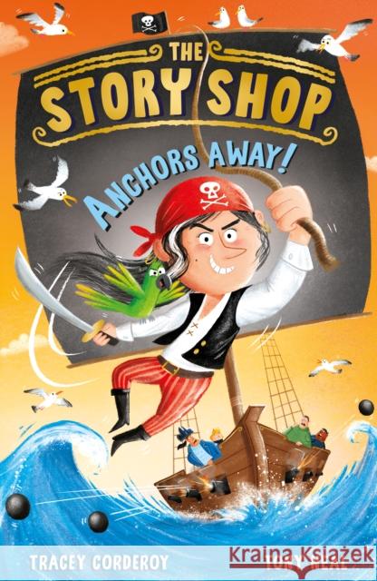 The Story Shop: Anchors Away! Tracey Corderoy 9781788953269 Little Tiger Press Group - książka
