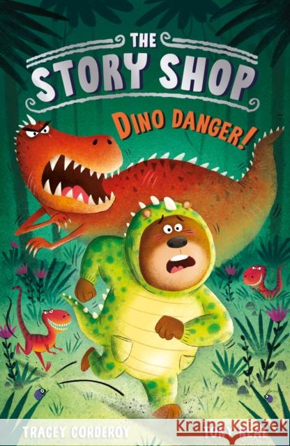 The Story Shop: Dino Danger! Tracey Corderoy 9781788953320 Little Tiger Press Group - książka