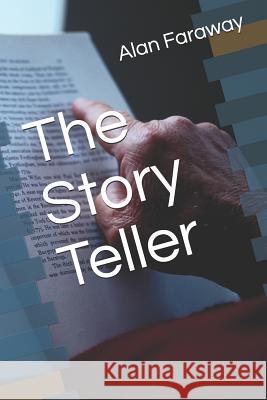 The Story Teller Alan Faraway 9781718053748 Independently Published - książka