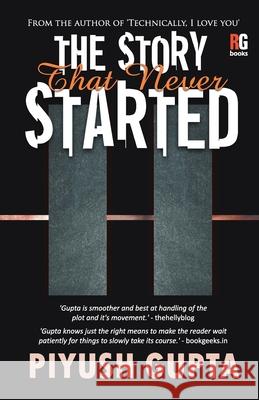 The Story That Never Started Piyush Gupta 9789387390966 Redgrab Books Pvt. Ltd. - książka