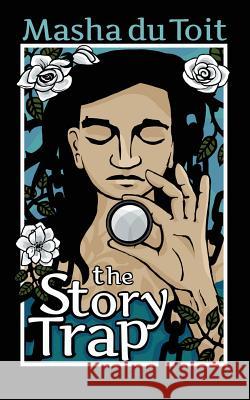 The Story Trap Masha D Masha D 9781470190163 Createspace - książka