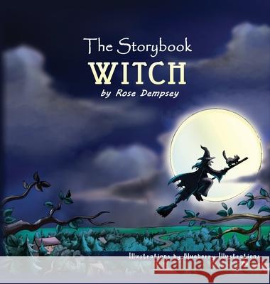 The Storybook WITCH Rose Dempsey, Blueberry Illustrations 9798218430641 Rose Dempsey - książka