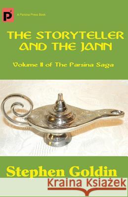 The Storyteller and the Jann: Volume II of The Parsina Saga Goldin, Stephen 9781448658756 Createspace - książka