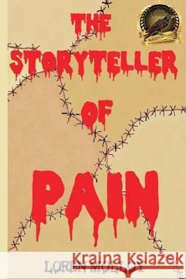 The Storyteller of Pain Loren Molloy 9781539438977 Createspace Independent Publishing Platform - książka