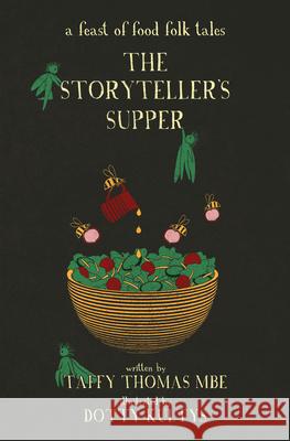 The Storyteller's Supper: A Feast of Food Folk Tales Taffy Thomas Dotty Kultys Carlo Petrini 9780750996693 The History Press Ltd - książka