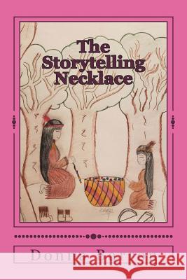 The Storytelling Necklace: A Matinecock Tradition Donna Gentle Spirit Barron Zoee Esteva 9781722250393 Createspace Independent Publishing Platform - książka