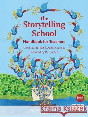 The Storytelling School: Handbook for Teachers Chris Smith 9781907359385 Hawthorn Press - książka