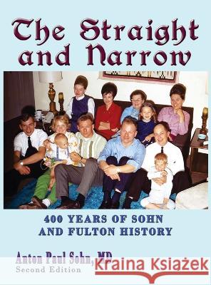 The Straight and Narrow Anton P. Sohn 9781590951323 Totalrecall Publications - książka