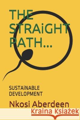 The Straight Path. Nkosi Omari Aberdeen 9789769610354 F9rt L9ve Publishing Company - książka