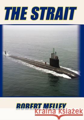 The Strait Robert Melley 9781420890921 Authorhouse - książka